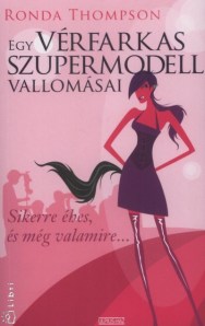 Egy vérfarkas szupermodell vallomásai